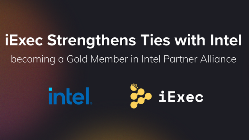 iExec Becomes Gold Member of Intel Partner Alliance