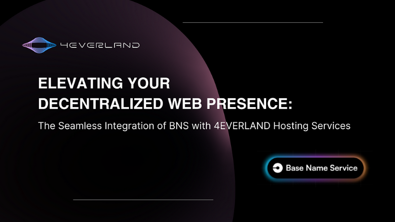 Seamless Integration of Base Name Service with 4EVERLAND Hosting Services