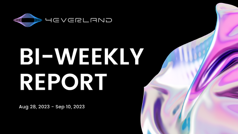 4EVERLAND Bi-Weekly Report (Sep 11, 2023 — Sep 24, 2023)