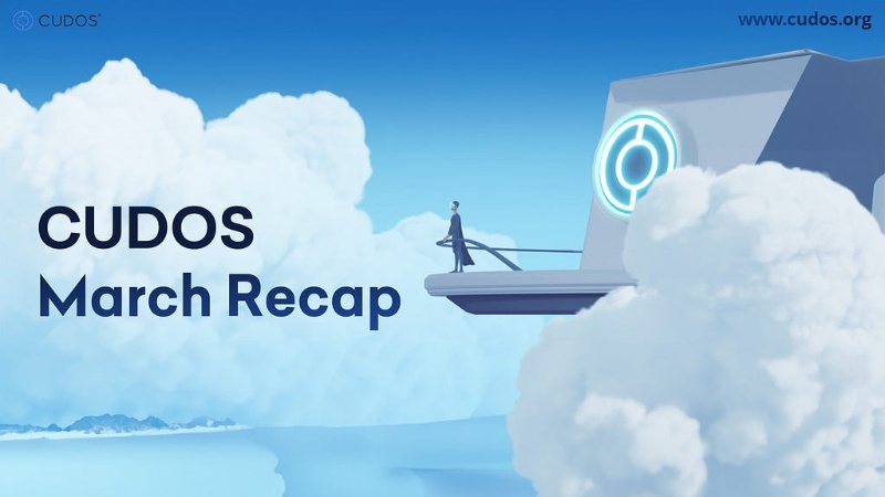 CUDOS: March Highlights and Future Ventures