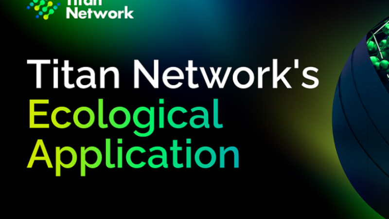 Titan Network Announces Commercially Viable Operation on Testnet