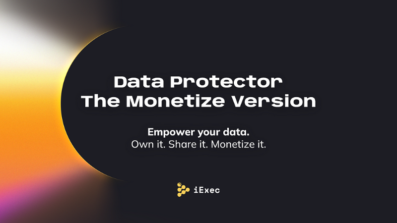 iExec Introduces Upgraded DataProtector 'Monetize Version'