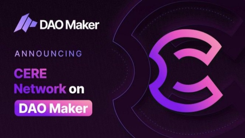 Cere Network to Launch on DAO Maker's DAO Pad Program