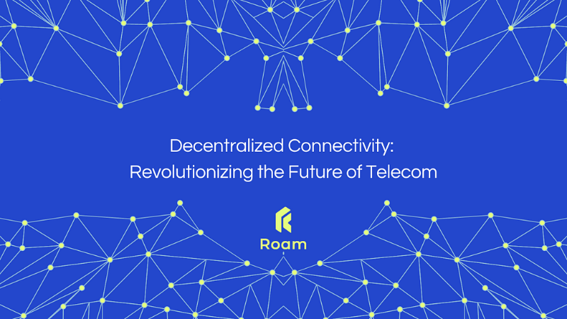 The Future of Telecom: Reshaping Connectivity through Decentralization
