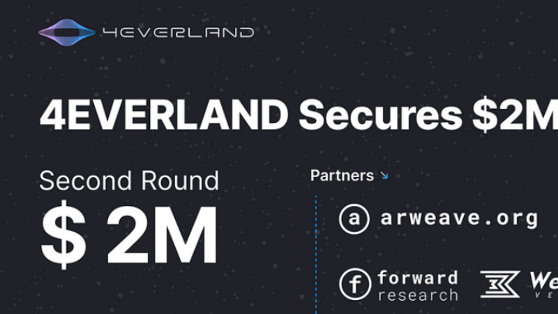 4EVERLAND Secures $2 Million Investment and Expands Integration with Arweave, Filecoin, and Other Protocols