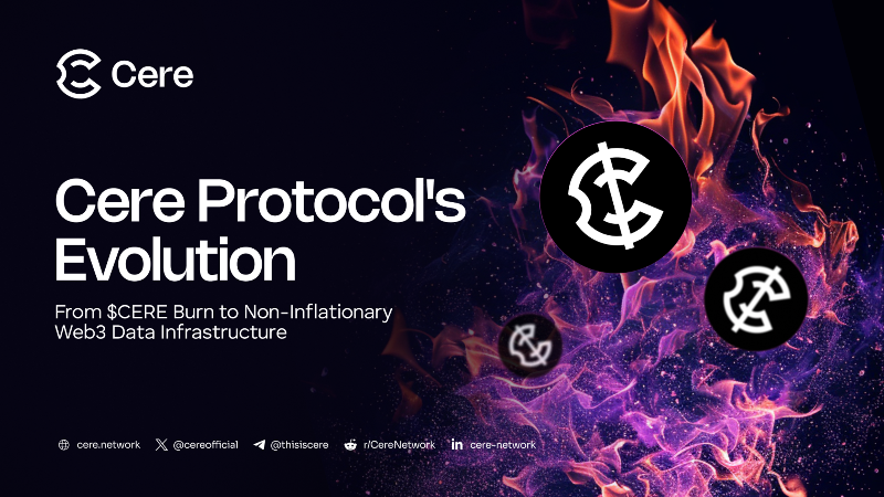Cere Network Transitions to Non-Inflationary Protocol with Token Burn Initiative