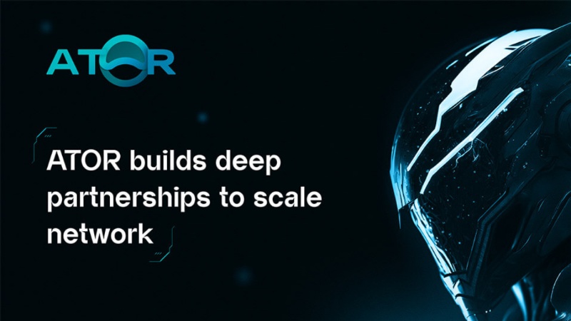 ATOR Project Forges Key Partnerships to Lead Decentralized Internet Privacy Movement