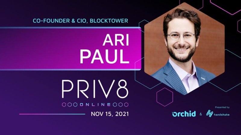 BlockTower Capital's Ari Paul to Speak at Orchid's Priv8 Virtual Privacy Summit