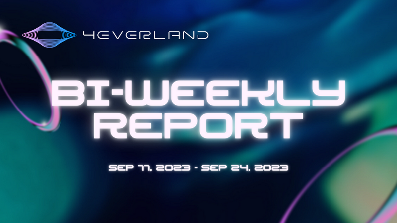 4EVERLAND Bi-Weekly Report (Aug 28, 2023 — Sep 10, 2023)