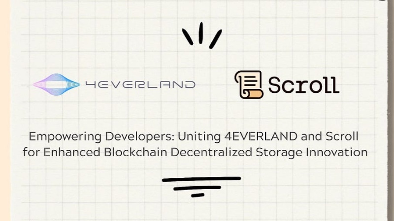 Empowering Developers: 4EVERLAND and Scroll Join Forces to Enhance Blockchain Decentralized Storage Innovation