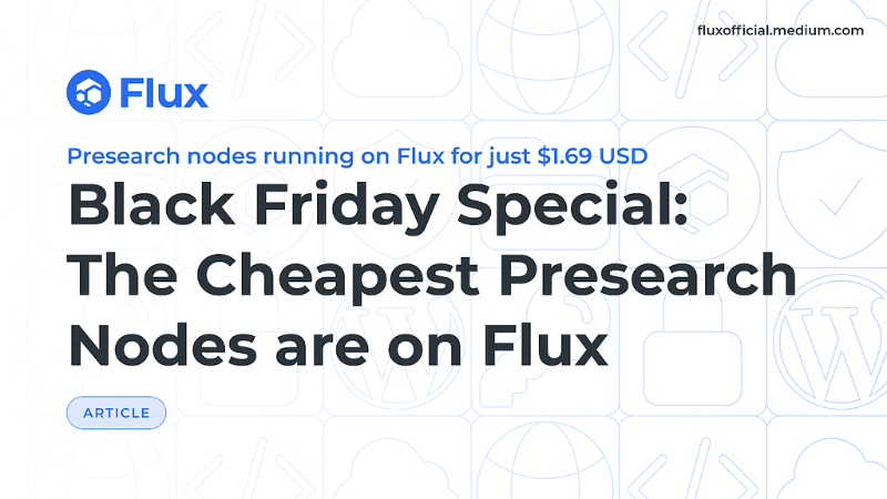 Unbeatable Black Friday Deal: Flux Offers Affordable Presearch Node Hosting