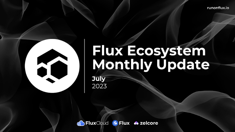 Flux July Review: Exciting Upgrades, Unveilings, and Collaborations