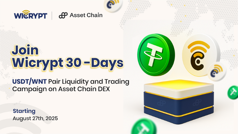 Wicrypt Launches Boost Campaign for USDT/WNT Pair on Asset Chain DEX
