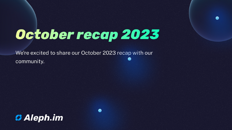 Aleph.im Unveils Revamped User Interface and Technical Updates in October Milestones