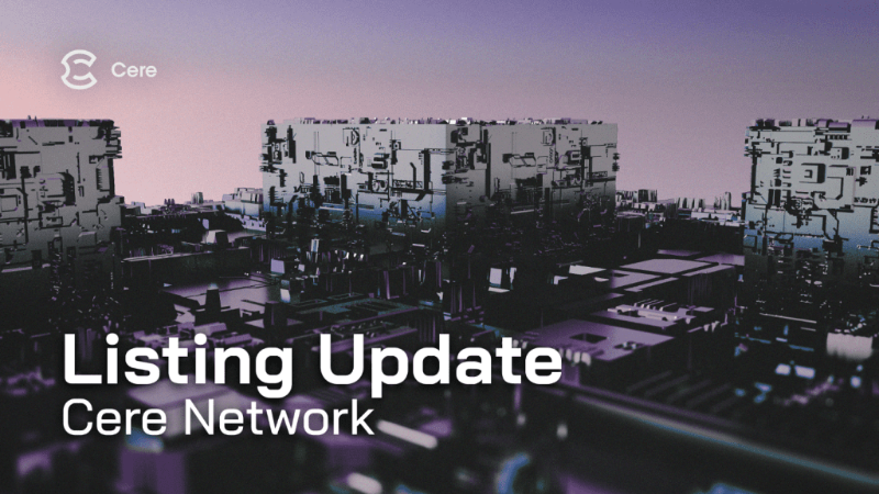 Cere Network Update: Listing Delayed, Exciting Developments Ahead