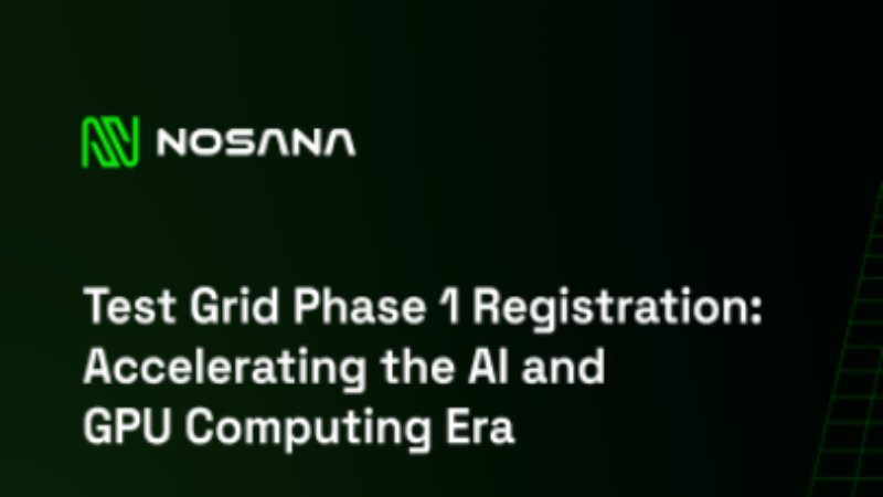 Join Nosana's Test Grid for Revolutionary GPU-Compute Technology