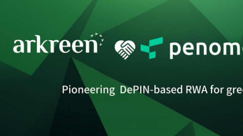 Arkreen and Penomo Collaboration Brings Data-Driven RWA Monetization for Renewable Energy Revolution