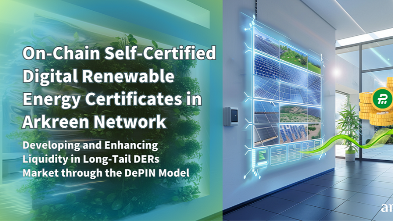 Arkreen Network: Revolutionizing Renewable Energy Certificates with On-Chain Technology