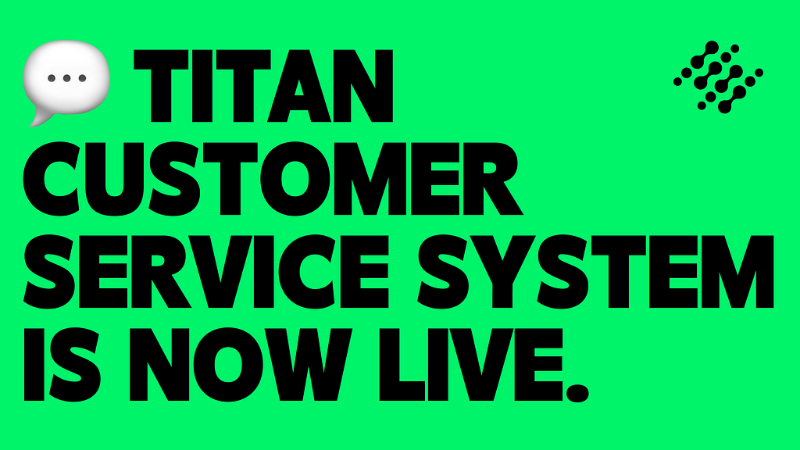 Titan Network Unveils Official Customer Service System