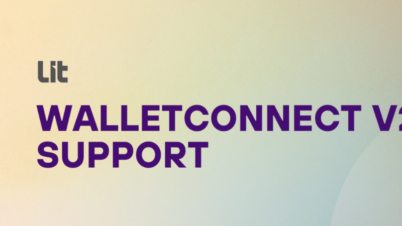 Lit Protocol Now Supports WalletConnect V2 for Enhanced User Experience