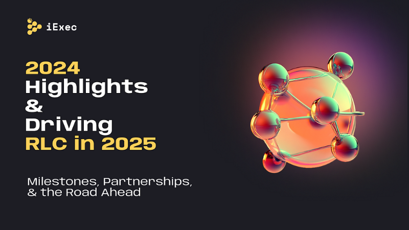 iExec's Transformative Year in Review and Vision for 2025