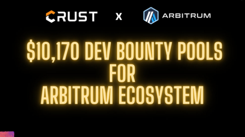 Crust Network Launches Bounty Program for Developers on the Arbitrum Ecosystem