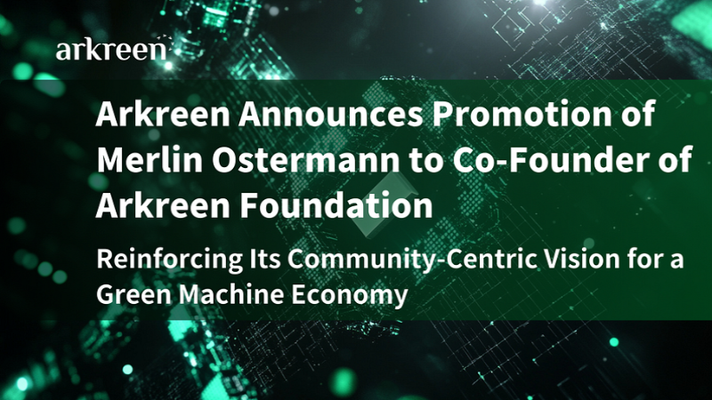Arkreen Promotes Merlin Ostermann to Co-Founder, Emphasizing Community-Centric Vision