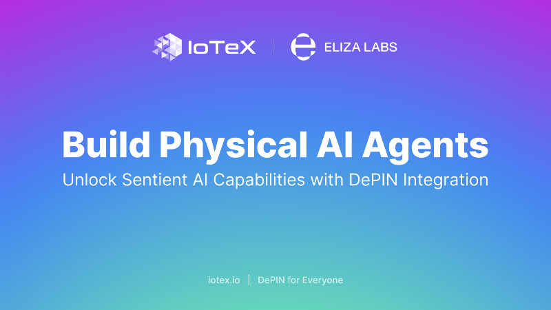 IoTeX and Eliza Labs Partner to Advance Sentient AI Capabilities