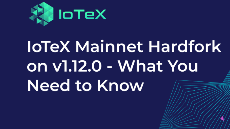 IoTeX Core Release v1.12.0: Upgrade and Stay Synced with the Blockchain