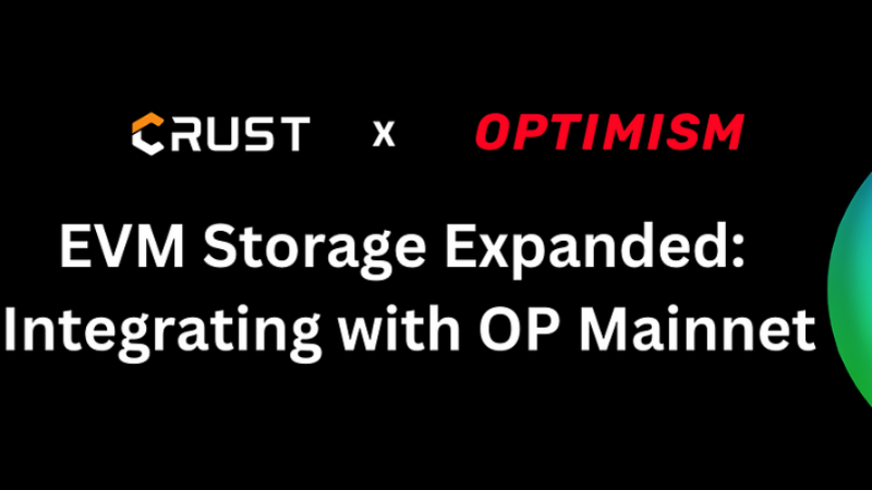 Crust Network Strengthens Optimism Ecosystem with EVM Storage Support