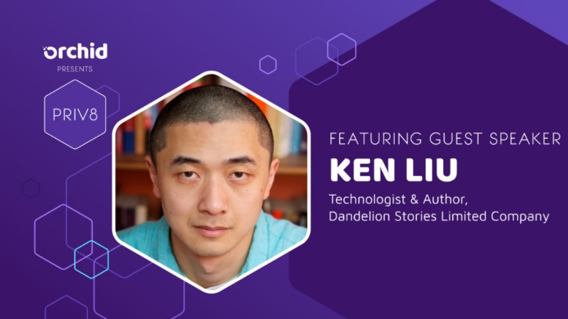 Science Fiction Author Ken Liu to Speak at Orchid's Priv8 Summit