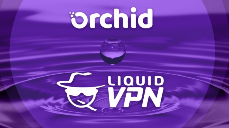 Orchid Teams up with LiquidVPN to Enhance Privacy and Security for Internet Users