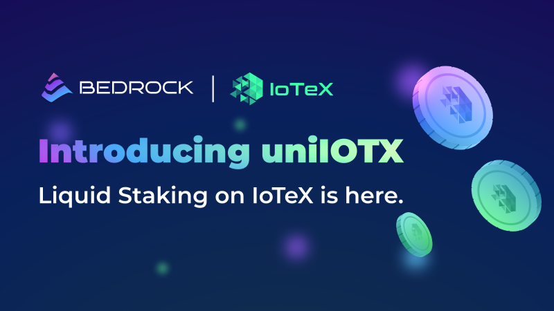 IoTeX Implements Liquid Staking Protocol, Bedrock, Enabling Users to Stake and Trade Simultaneously