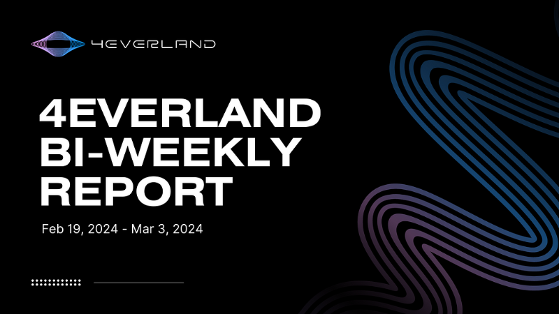 4EVERLAND and Arweave Collaboration: Bi-Weekly Report Highlights