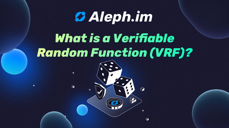 Verifiable Random Functions (VRF) in Blockchain Technology: An Introduction to Aleph.im's VRF Solution