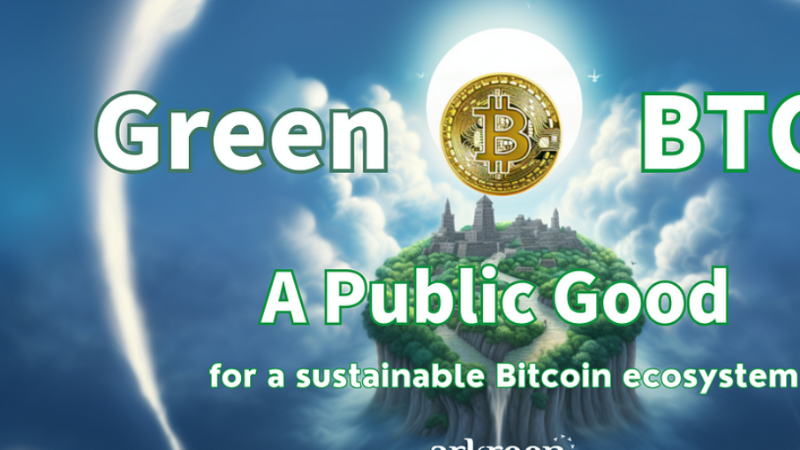 Arkreen Introduces GreenBTC Club, a Voluntary Carbon Offset Platform for Bitcoin Mining
