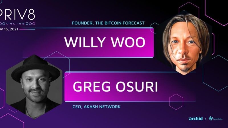 Bitcoin Analyst Willy Woo and Akash Network CEO Greg Osuri to Speak at Orchid's Priv8 Virtual Privacy Summit