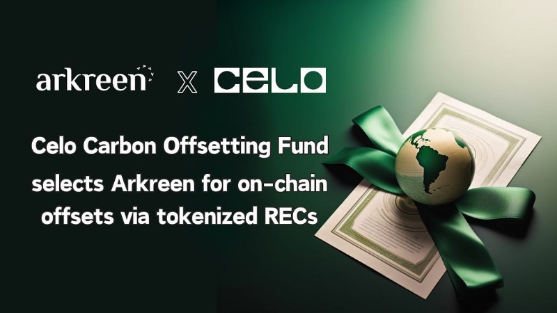 Arkreen Collaborates with Celo to Drive On-Chain Tokenization and Foster Sustainability in Web3 Ecosystem