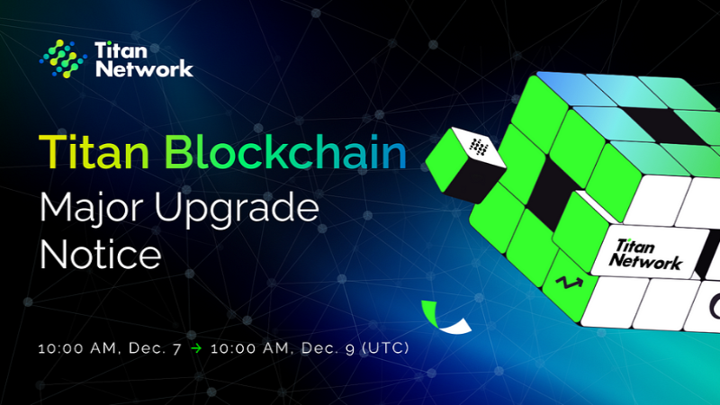 Titan Network Announces Major Blockchain Upgrade
