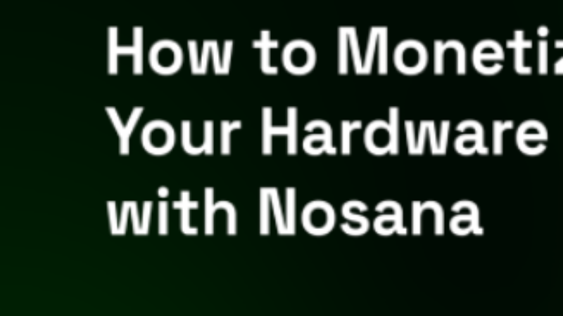 Revolutionize Your Passive Income with Nosana's GPU Monetization Solution