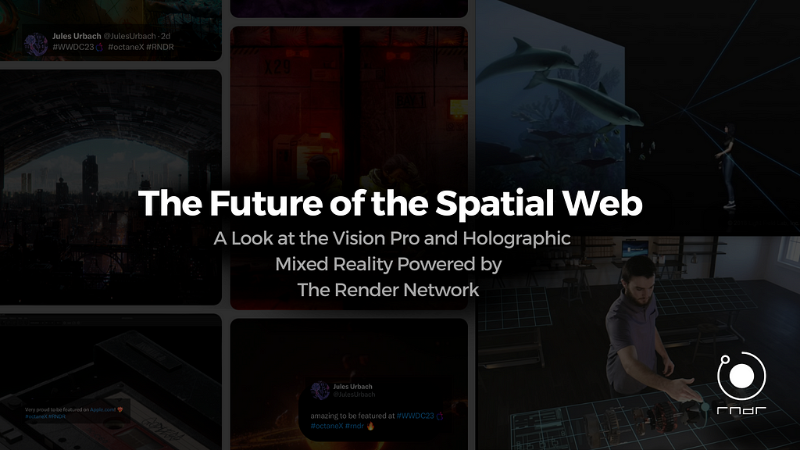 The Future of the Spatial Web: A Look at the Vision Pro and Holographic Mixed Reality Powered by Render
