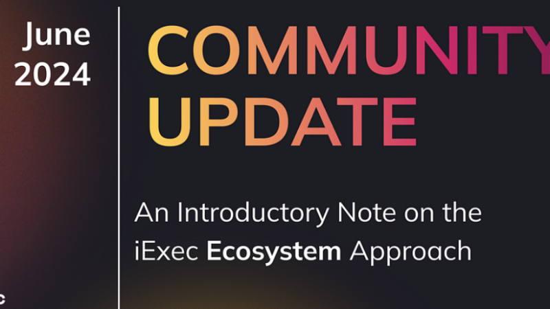 iExec Shifts Towards an Ecosystem Approach for Greater Adoption and Scalability