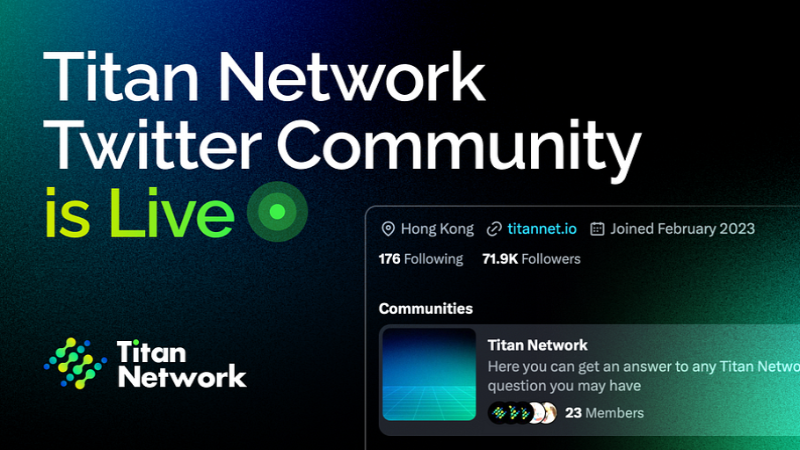 Titan Network Community Launch: A New Space for Engagement