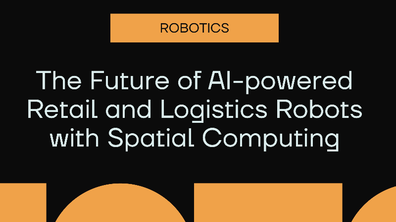 Revolutionizing Retail and Logistics with Auki-Network AI Robots
